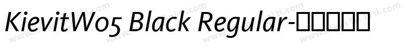 KievitW05 Black Regular字体转换